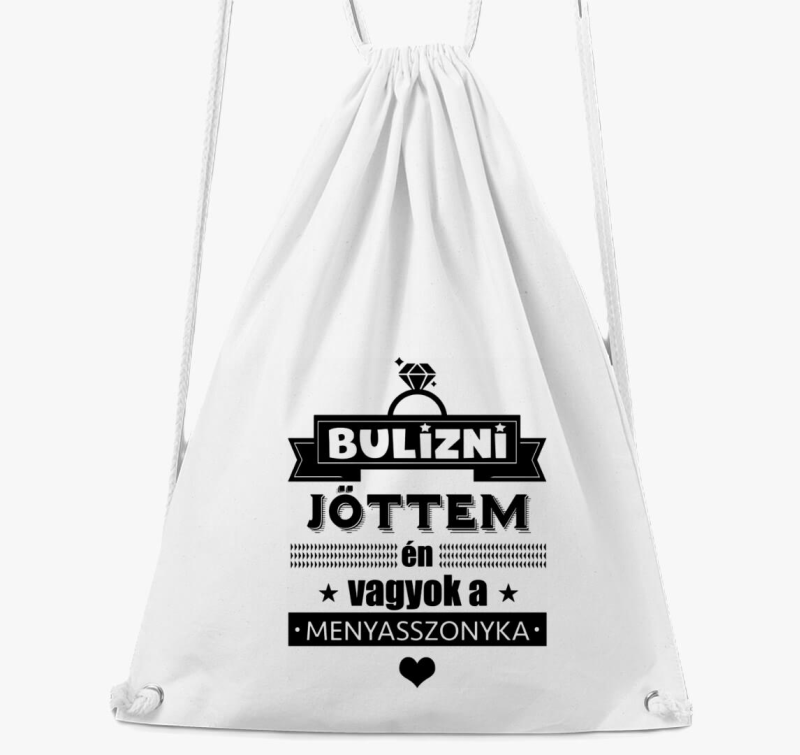 Bulizni jöttem - Menyasszonynak Lánybúcsús tornazsák