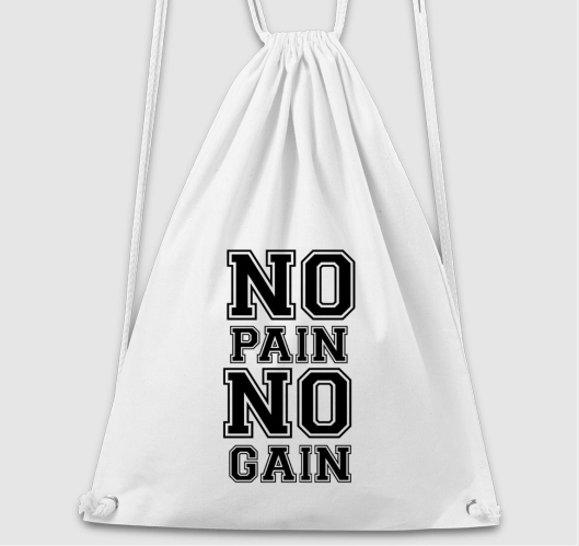 No pain no gain tornazsák
