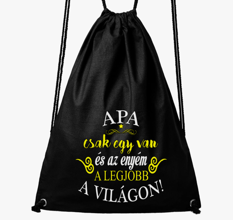 Apa csak egy van a világon és az enyém a legjobb tornazsák