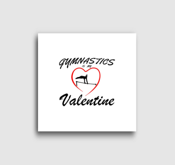 Gymnastics is my valentine 7 - vászonkép