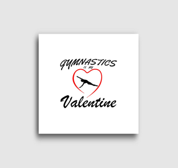 Gymnastics is my valentine 10 - vászonkép