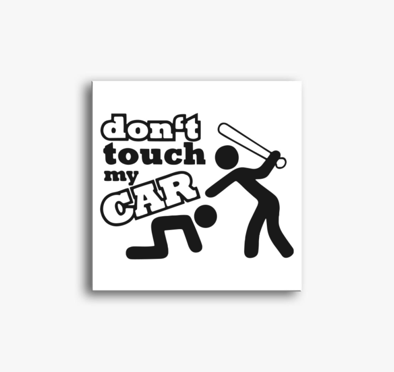 Dont touch my car vászonkép