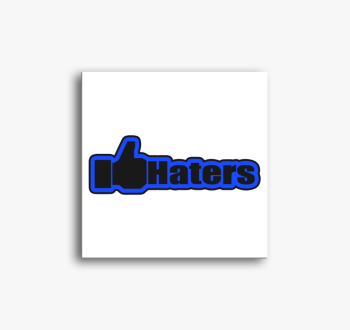 Like Haters vászonké