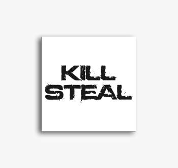 Kill steal vászonkép