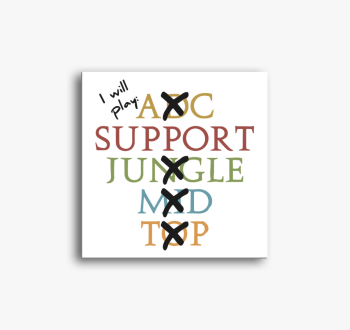 I will play support ...