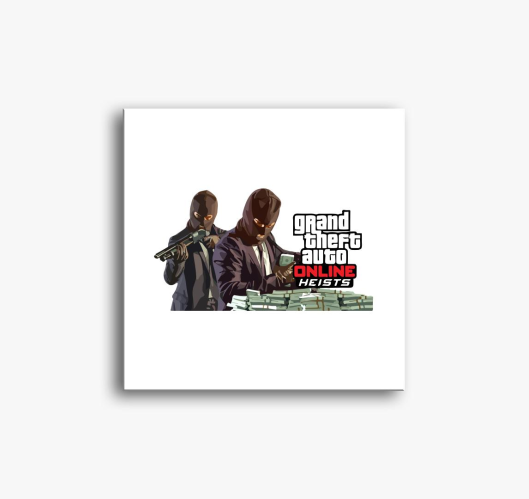 Grand theft auto online heists...