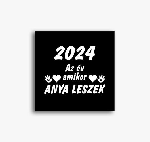 2024 az év amikor anya leszek ...