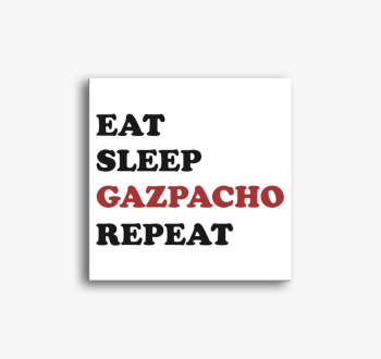 Eat Sleep Gazpacho v