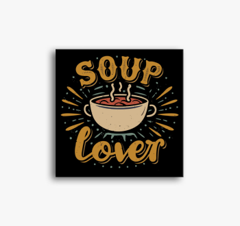 Soup Lover vászonkép
