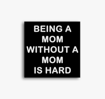 Without Mom vászonké