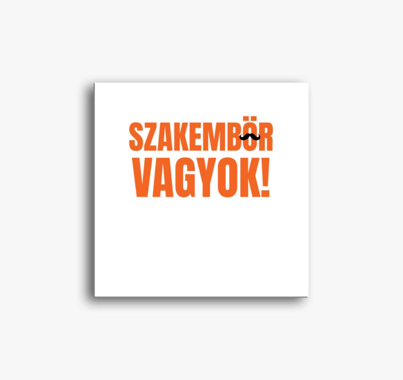 Szakembör vagyok vászonkép