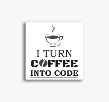 Kóddá alakítom a káv...