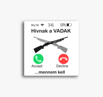 Hívnak a vadak puska...