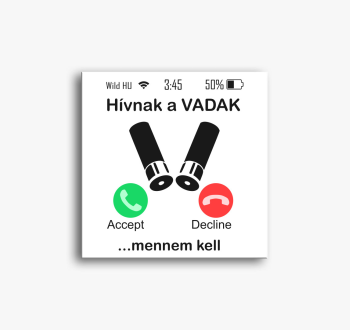 Hívnak a vadak tölté...