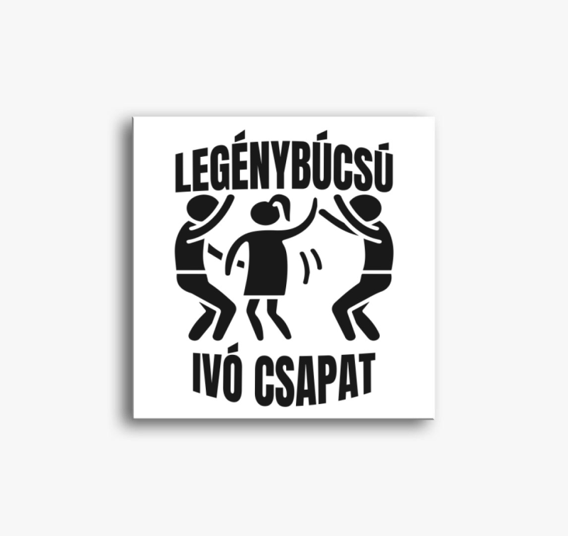 Legénybúcsú ivó csapat legénybúcsúra vászonkép
