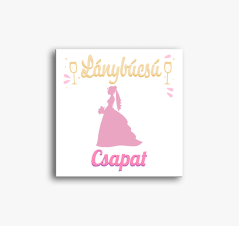 Lánybúcsú csapat lánybúcsúra vászonkép