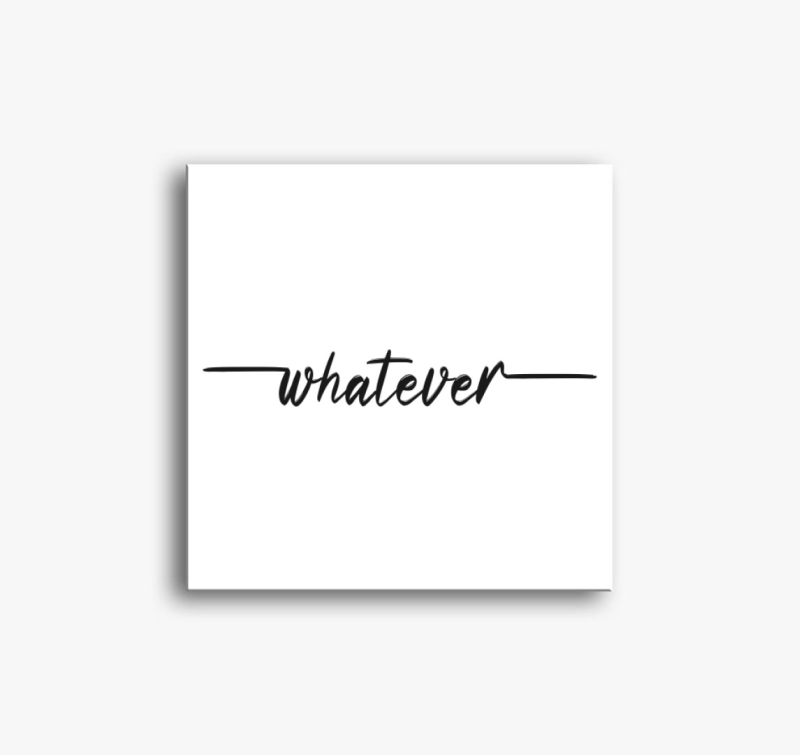 Whatever vászonkép