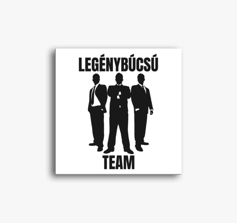 Legénybúcsú team legénybúcsú vászonkép
