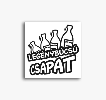 Legénybúcsú csapat alkohol vászonkép