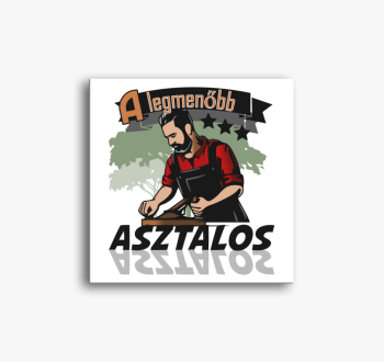 Asztalos vagyok vász