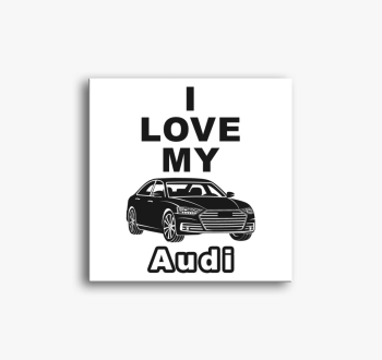 I love my AUDI vászo
