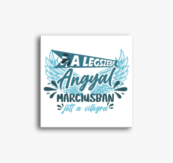 Márciusban született...