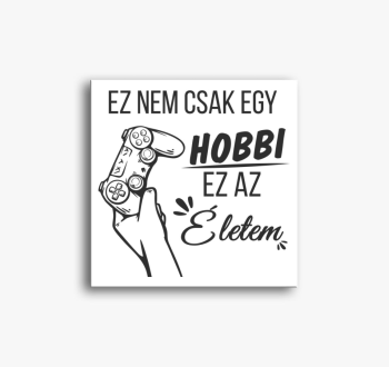 Ez nem csak egy hobb...