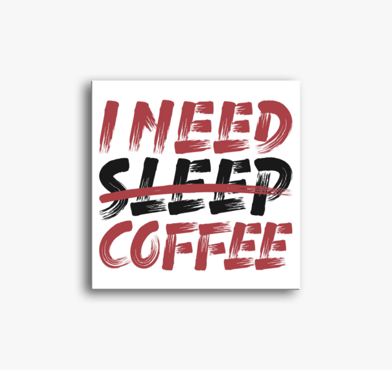 I need coffee vászonkép