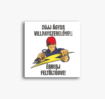 Bújj ágyba villanysz...