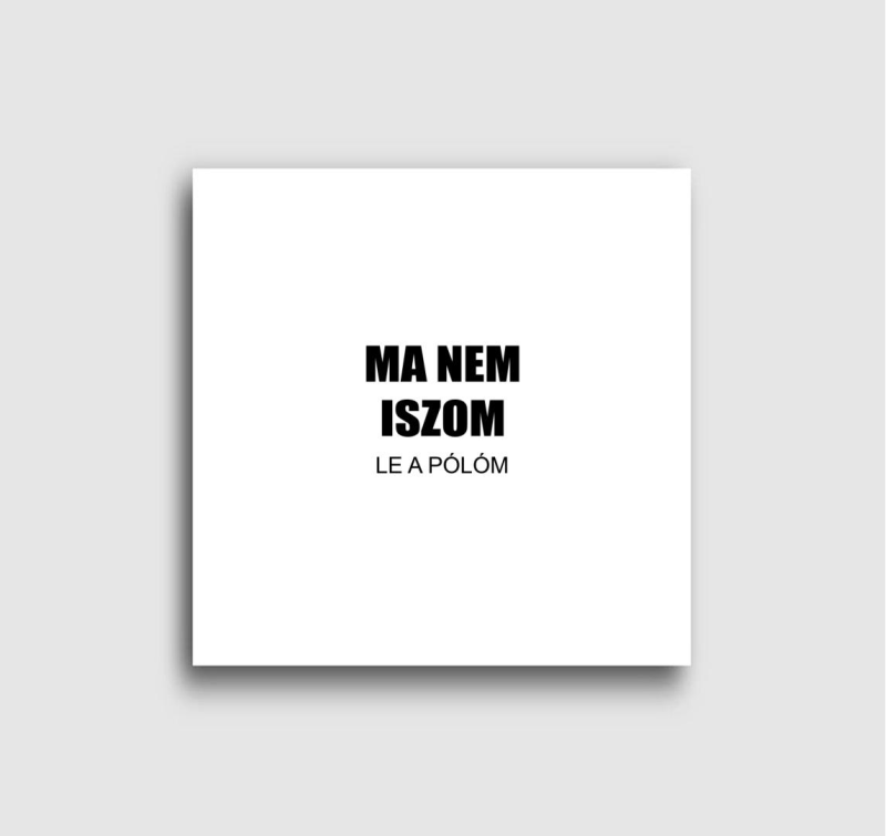 Ma nem iszom (le a vászonképm) vászonkép