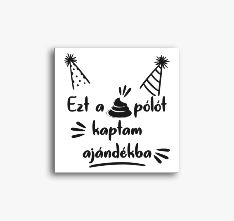 Ezt a szar vászonképt kaptam ajándékba szülinapi vászonkép