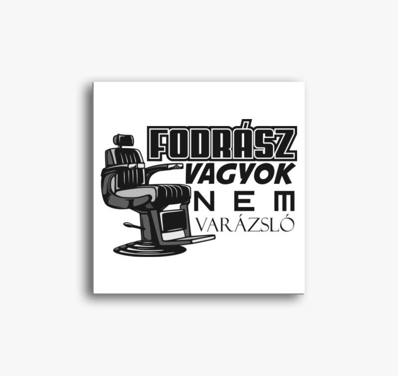 Fodrász vagyok vászonkép