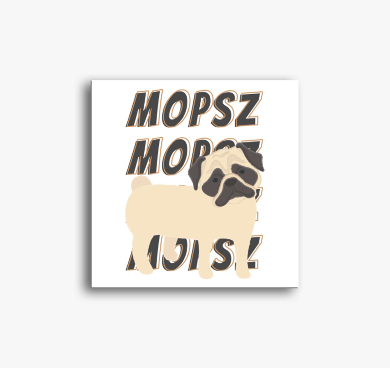 Mopsz mintás vászonkép
