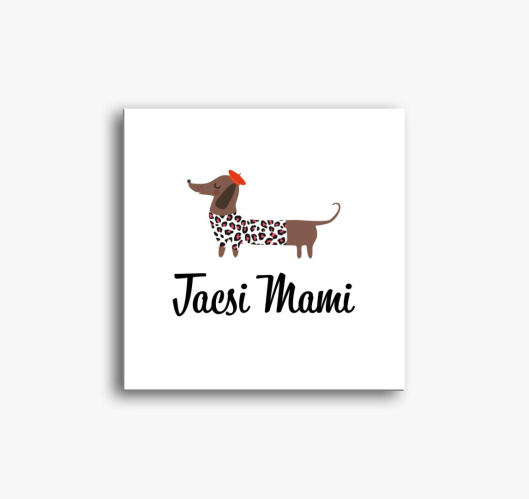 Tacsi mami vászonkép