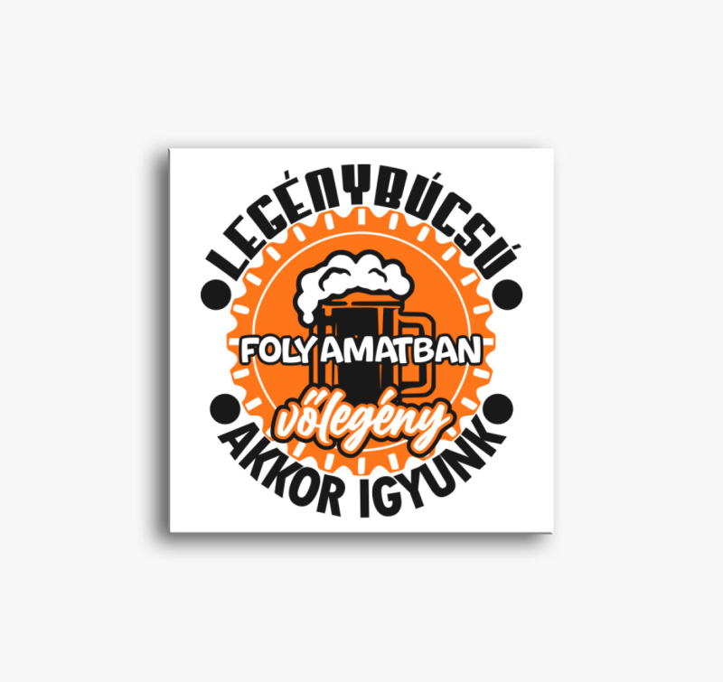 Sörös Legénybúcsús Vőlegény vászonkép