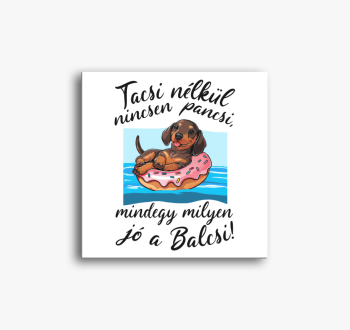 Tacsi nélkül nincsen...