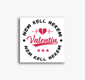 Nem kell nekem Valen...