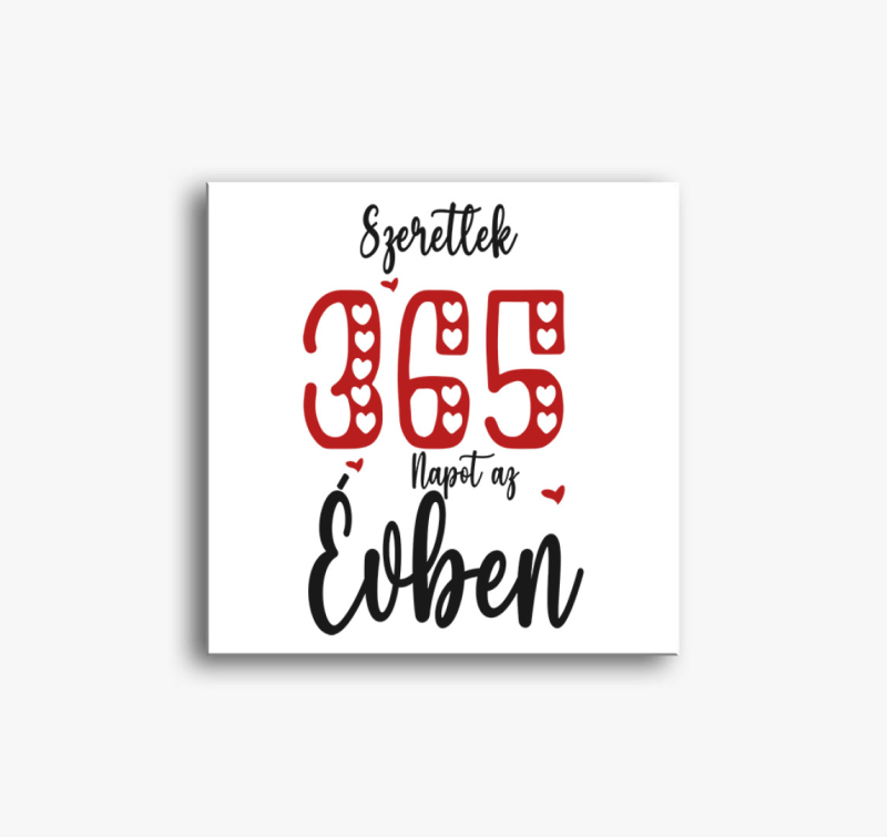 Az év összes napján szeretlek vászonkép