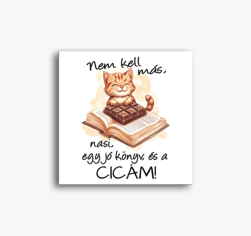 Nem kell más, nasi, egy jó könyv, és a cicám vászonkép