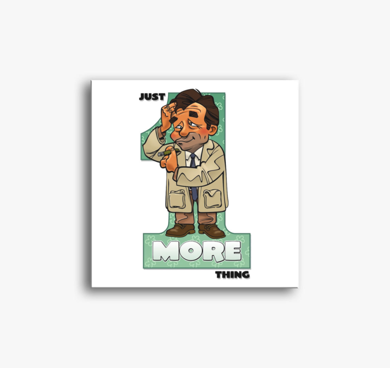 Just 1 more thing vászonkép