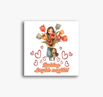 Boldog anyák napját ...