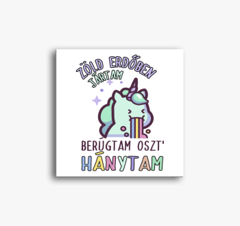 Zöld erdőben jártam....