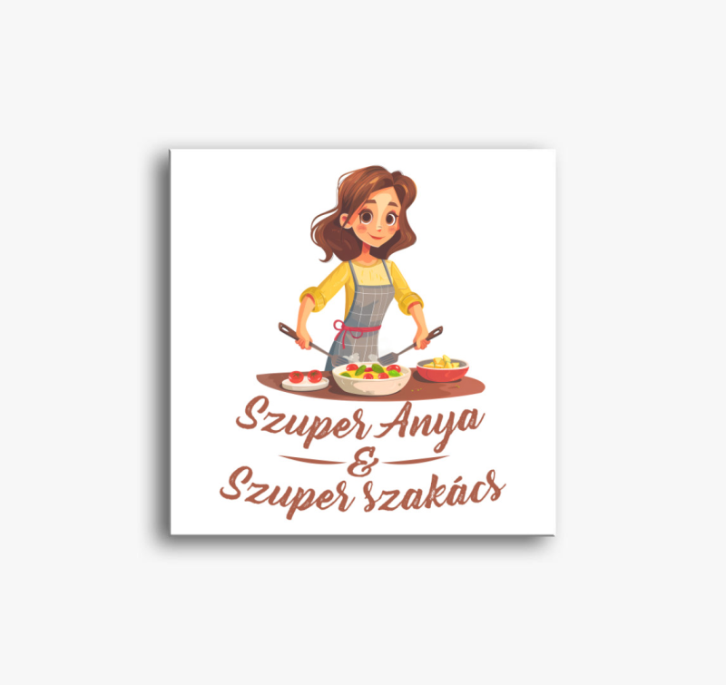 Szuper anya, Szuper szakács vászonkép
