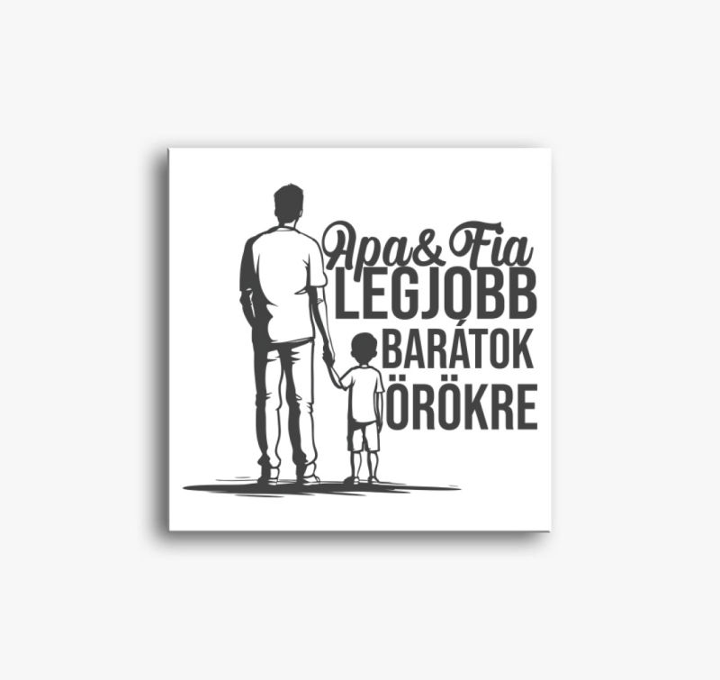 Apa & Fia legjobb barátok vászonkép