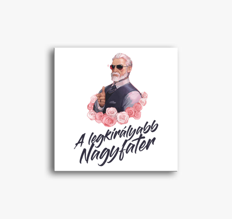 A legkirályabb nagyfater vászonkép