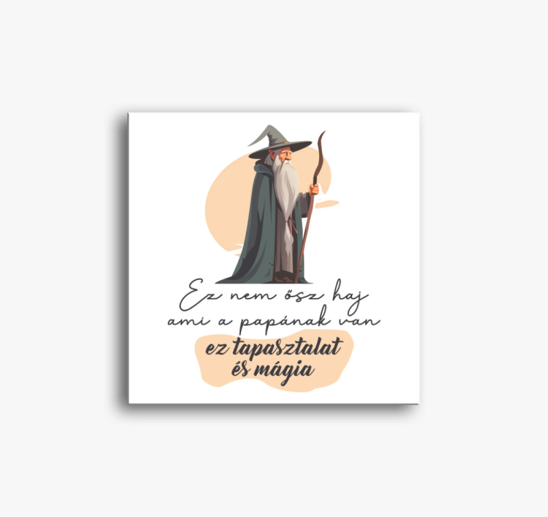 Ez nem ősz haj vászonkép