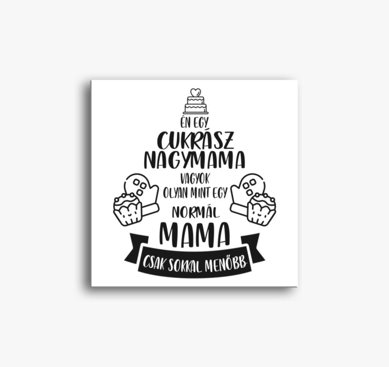 Cukrász nagymama vagyok vászonkép