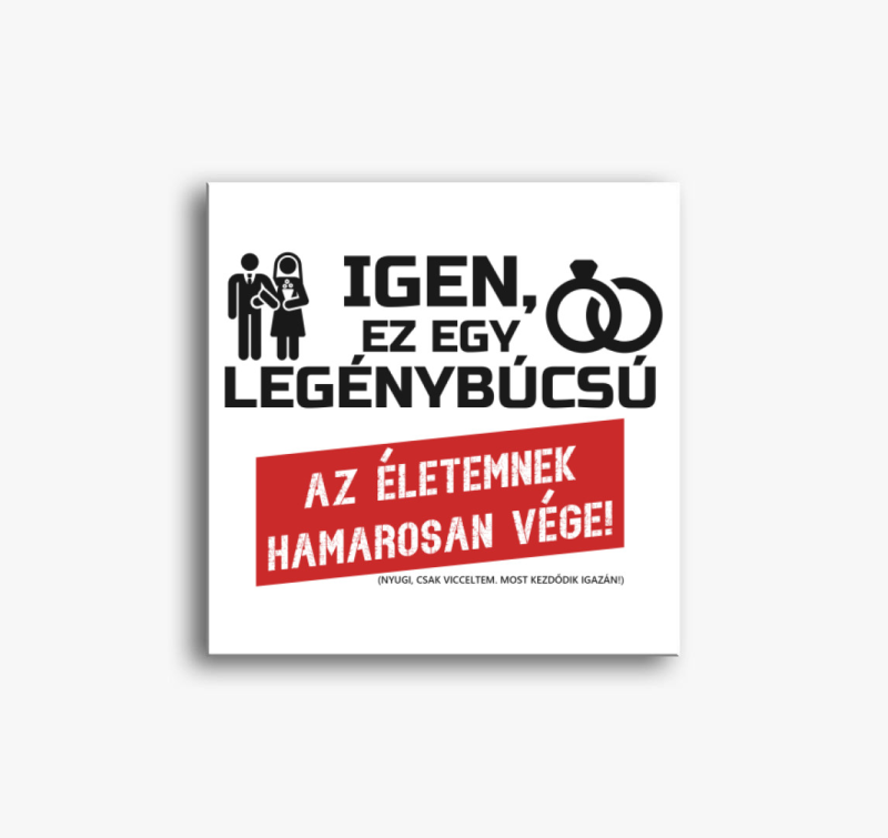 Az életemnek hamarosan vége! vászonkép