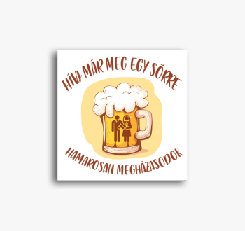 Hívj már meg egy sör...