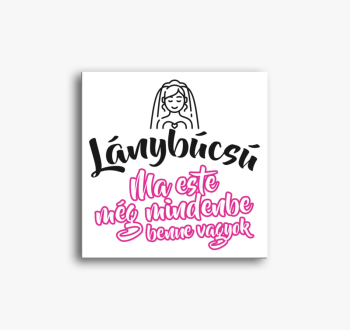 Ma este még mindenbe...